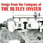 Songs From the Company of the Butley Oyster (Helions Bumpstead Gramophone NLCD03)