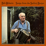 Bob Roberts: Songs From the Sailing Barges (Topic 12TS361)