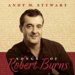 Andy M. Stewart: Songs of Robert Burns (Birnam BCD625) Andy M. Stewart: Songs of Robert Burns (Birnam BCD625)