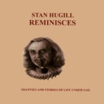 Stan Hugill: Stan Hugill Reminisces (Chantey Cabin)