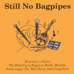Still No Bagpipes: Still No Bagpipes (LaKi LAKICD 001)