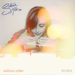 Siobhan Miller: Strata (Songprint SPR001LP)