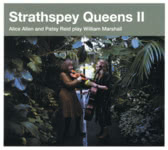 Alice Allen and Patsy Reid: Strathspey Queens II (Ardgowan AR04CD)