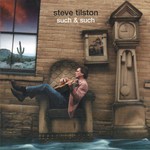 Steve Tilston: Such & Such (Market Square MSMCD124)