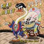The Old Swan Band: Swan for the Money (WildGoose WGS378CD)