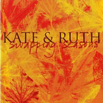 Kate Burke & Ruth Hazleton: Swapping Seasons (Kate Burke & Ruth Hazleton KR003)