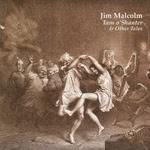 Jim Malcolm: Tam o’ Shanter & Other Tales (Beltane BELCD104)