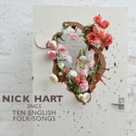 Nick Hart Sings Ten English Folk Songs (Roebuck RRCD003)