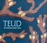 TEUD: The Hebridean Fiddle Project (TEUD TEUD2025CD) TEUD: The Hebridean Fiddle Project (TEUD TEUD2025CD)
