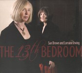 Sue Brown and Lorraine Irwing: The 13<sup>th</sup> Bedroom (RootBeat RBRCD14)