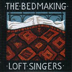 The Andover Museum Loft Singers: The Bedmaking (WildGoose WGS389CD)