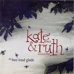 Kate Burke & Ruth Hazleton: The Bee-Loud Glade (Kate Burke & Ruth Hazleton KR001)