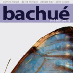 Bachué: The Butterfly (Big Bash BBRCD015)