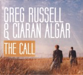 Greg Russell & Ciaran Algar: The Call (Fellside FECD262)