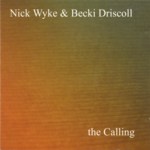 Nick Wyke & Becki Driscoll: The Calling (English Fiddle CD01)