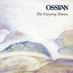 Ossian: The Carrying Stream (Greentrax CDTRAX127)