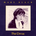 Mary Black: The Circus (Dara DARA CDS073)