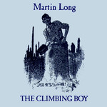 Martin Long: The Climbing Boy (Sweep CD001)