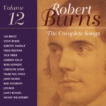 The Complete Songs of Robert Burns Volume 12 (Linn CKD 201)