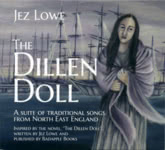 Jez Lowe: The Dillen Doll (Tantobie TTRCD117)
