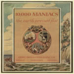 10,000 Maniacs: The Earth Pressed Flat (Bar None AHAON 106)