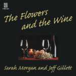 Sarah Morgan and Jeff Gillett: The Flowers and the Wine (Forest Tracks FTM CD1)