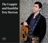 Pete Morton: The Frappin' and Ramblin' Pete Morton (Fellside FECD261)