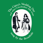 The Broadside: The Gipsy's Wedding Day (Lincolnshire Association LA4)