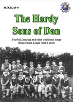 The Hardy Sons of Dan (Musical Traditions MTCD329/30)