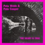 Peta Webb & Pete Cooper: The Heart Is True (Heart HR001)