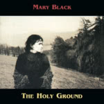 Mary Black: The Holy Ground (Dara DARA CD050)