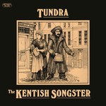Tundra: The Kentish Songster (Greenwich Village GVR 208)