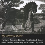 James Findlay, Bella Hardy, Brian Peters, Lucy Ward: The Liberty to Choose (Fellside FECD257)