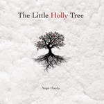 Ange Hardy: The Little Holly Tree (Story STREC1655)