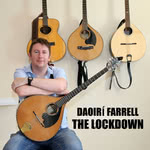 Daoirí Farrell: The Lockdown (Daoirí Recordings DAOIRICD004)