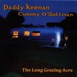 Paddy Keenan & Tommy O’Sullivan: The Long Grazing Acre
