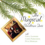 Emily Sanders, Chris Parkinson, Pete Morton: The Magical Christmas Tree (Fellside FECD279)