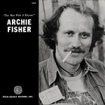 Archie Fisher: The Man With a Rhyme (Folk-Legacy FSS-61)