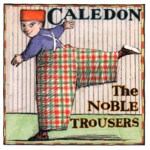Caledon: The Noble Trousers (Fenn FMS 2071)