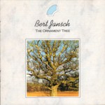 Bert Jansch: The Ornament Tree (Run River D2-71365)