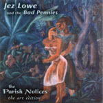 Jez Lowe & The Bad Pennies: The Parish Notices (Tantobie TTRCD104)