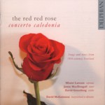 Concerto Caledonia: The Red Red Rose (Delphian DCD34014)
