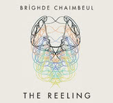 Brìghde Chaimbeul: The Reeling (River Lea RLR003CD)