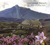 Gráinne Brady: The Road Across the Hills (Cailín CFM01CD)
