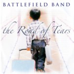 Battlefield Band: The Road of Tears (Temple COMD2094)