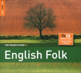 The Rough Guide to English Folk (World Music RGNET 1261 CD)
