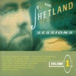 Aly Bain & Friends: The Shetland Sessions Volume 1 (Lismor LCOM 7021)