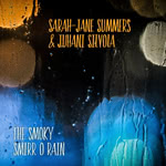 Sarah-Jane Summers & Juhani Silvola: The Smoky Smirr o Rain (Eight Nerve 8nerve008)