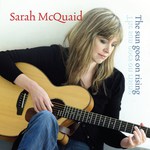 Sarah McQuaid: The Sun Goes On Rising (Waterbug)