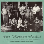 The Watson Family: The Watson Family (Smithsonian Folkways SFW40012)